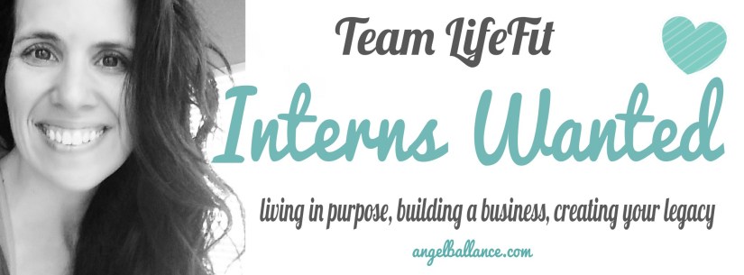 interns wanted coach angel b team lifefit